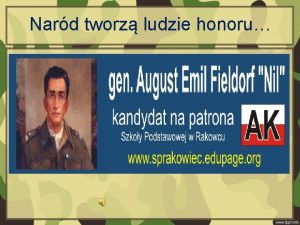 Nard tworz ludzie honoru Gen August Emil Fieldorf