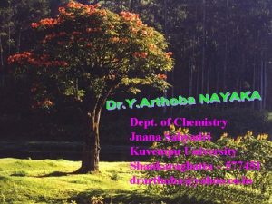 Dept of Chemistry Jnana Sahyadri Kuvempu University Shankaraghatta