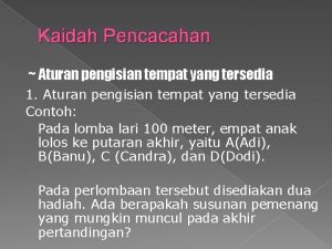 Kaidah Pencacahan Aturan pengisian tempat yang tersedia 1