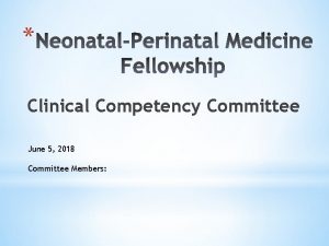 Clinical Competency Committee June 5 2018 Committee Members