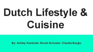 Dutch Lifestyle Cuisine By Ashley Kaminski Nicole Schuster