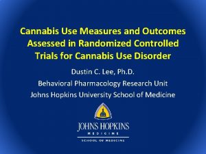 Cannabis Use Measures and Outcomes Assessed in Randomized