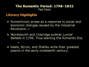 The Romantic Period 1798 1832 Fast Facts Literary