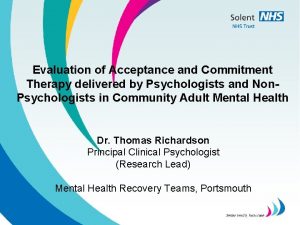 Evaluation of Acceptance and Commitment Therapy delivered by