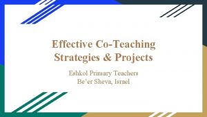 Effective CoTeaching Strategies Projects Eshkol Primary Teachers Beer