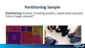 Partitioning Sample Partitioning involves creating smaller equalsized amounts