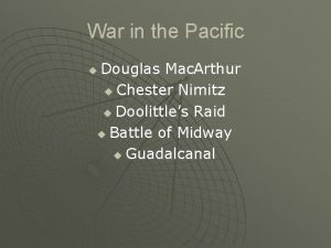 War in the Pacific Douglas Mac Arthur u