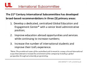 International Subcommittee The 21 st Century International Subcommittee