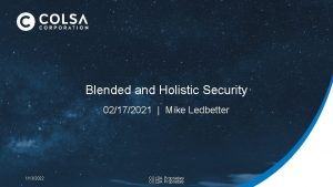 Blended and Holistic Security 02172021 Mike Ledbetter 1132022