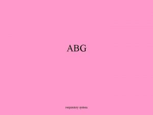 ABG respiratory system Arterial blood gas respiratory system