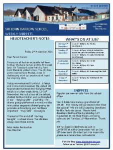 SIR JOHN BARROW SCHOOL WEEKLY SNIPPETS HEADTEACHERS NOTES