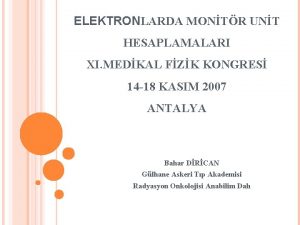 ELEKTRONLARDA MONTR UNT HESAPLAMALARI XI MEDKAL FZK KONGRES