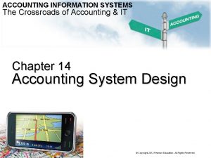 ACCOUNTING INFORMATION SYSTEMS The Crossroads of Accounting IT