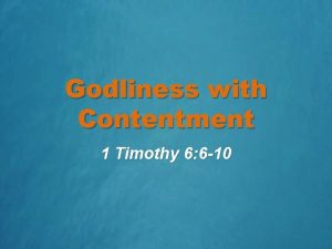Godliness with Contentment 1 Timothy 6 6 10