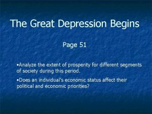 The Great Depression Begins Page 51 Analyze the