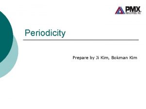 Periodicity Prepare by Ji Kim Bokman Kim FFT