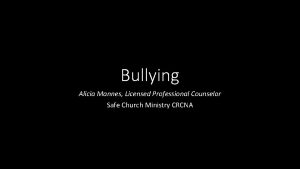 Bullying Alicia Mannes Licensed Professional Counselor Safe Church