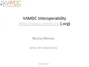 VAMDC Interoperability http www vamdc eu org Nicolas