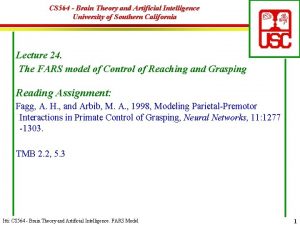 CS 564 Brain Theory and Artificial Intelligence University
