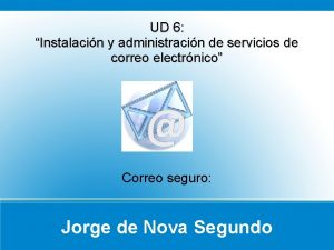 UD 6 Instalacin y administracin de servicios de