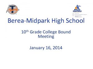 BereaMidpark High School 10 th Grade College Bound