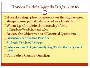 Honors Paideia Agenda B 2222016 Housekeeping place homework