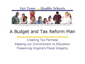 A Budget and Tax Reform Plan Creating Tax