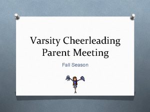 Varsity Cheerleading Parent Meeting Fall Season Contact Information