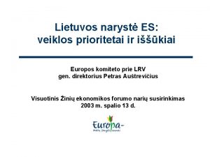 Lietuvos naryst ES veiklos prioritetai ir ikiai Europos