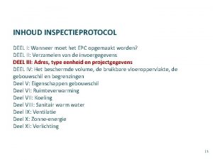 INHOUD INSPECTIEPROTOCOL DEEL I Wanneer moet het EPC