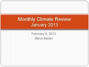 Monthly Climate Review January 2013 February 8 2013