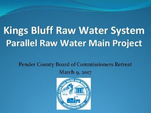 Kings Bluff Raw Water System Parallel Raw Water
