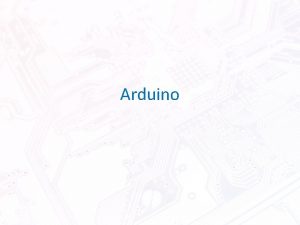 Arduino What is it A opensource software suite
