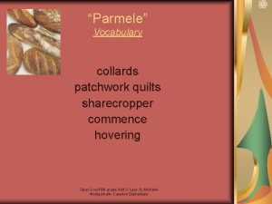 Parmele Vocabulary collards patchwork quilts sharecropper commence hovering