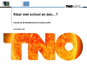 Klaar met school en dan Kansen op de