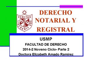 DERECHO NOTARIAL Y REGISTRAL USMP FACULTAD DE DERECHO