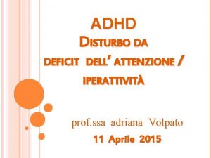 ADHD DISTURBO DA DEFICIT DELL ATTENZIONE IPERATTIVIT prof