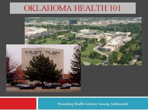 OKLAHOMA HEALTH 101 Promoting Health Literacy Among Adolescents