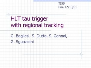 TISB Pisa 121001 HLT tau trigger with regional