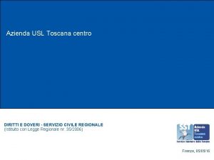 Azienda USL Toscana centro DIRITTI E DOVERI SERVIZIO