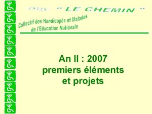 An II 2007 premiers lments et projets Le