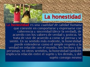 La honestidad es una cualidad de calidad humana