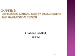 CHAPTER 8 DEVELOPING A BRAND EQUITY MEASUREMENT AND