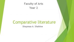 Faculty of Arts Year 2 Comparative literature Shaymaa