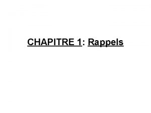 CHAPITRE 1 Rappels CHAPITRE 1 Rappels 1 2