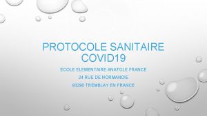 PROTOCOLE SANITAIRE COVID 19 ECOLE ELEMENTAIRE ANATOLE FRANCE