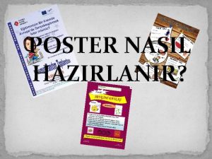 POSTER NASIL HAZIRLANIR Posterler grsel bir iletiim aracdr