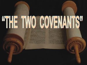 Covenants Covenant God made with Noah and every