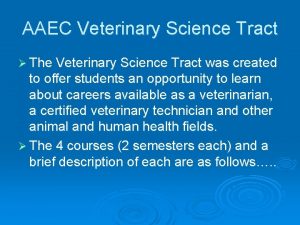 AAEC Veterinary Science Tract The Veterinary Science Tract