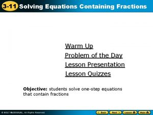 3 11 Solving Equations Containing Fractions Warm Up